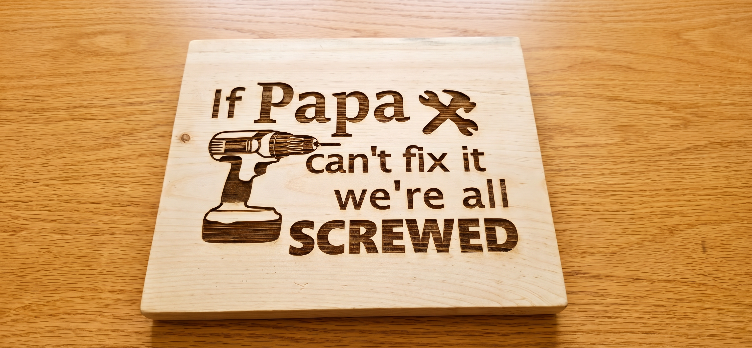 "If Papa Can't Fix It, We're All Screwed" Sign